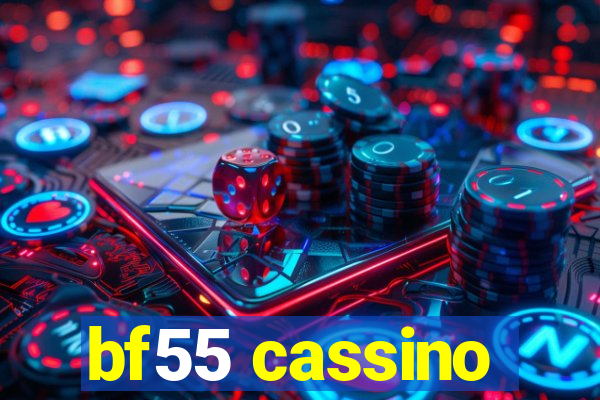 bf55 cassino
